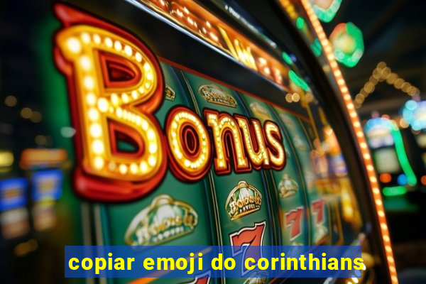 copiar emoji do corinthians